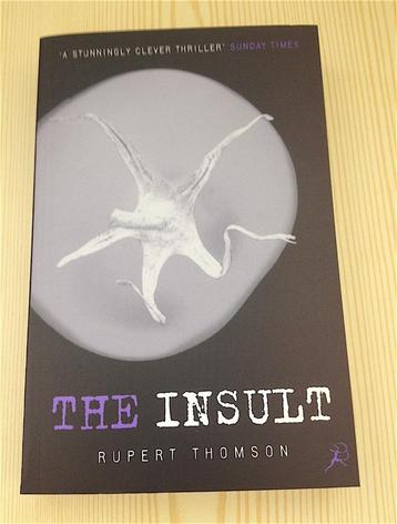 Rupert Thomson - The Insult (Thriller, Engels) beschikbaar voor biedingen