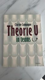 Clarine Campagne - Theorie U in teams, Clarine Campagne, Sociale wetenschap, Ophalen of Verzenden, Zo goed als nieuw