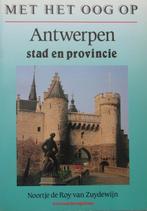 MET HET OOG OP ANTWERPEN – Stad en Provincie, Boeken, Reisgidsen, Ophalen of Verzenden, Zo goed als nieuw, Benelux, Overige merken