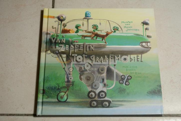 Van zeppelin tot graafmobiel Marianne Busser en Ron Schröder, Boeken, Kinderboeken | Kleuters, Zo goed als nieuw, Fictie algemeen