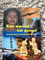 Een wereld vol geloof - Basiskennis wereldgodsdiensten, Boeken, Ophalen of Verzenden, Zo goed als nieuw, Boeddhisme