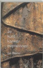Ian Gawler Je kunt kanker overwinnen, Ophalen of Verzenden, Nieuw