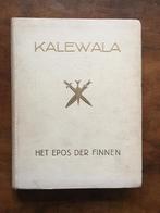 Kalewala - Het Epos der Finnen (1938), Antiek en Kunst, Antiek | Boeken en Bijbels, Ophalen of Verzenden