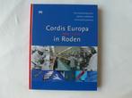 cordis europa in roden 1969 - 2009, Boeken, Geschiedenis | Stad en Regio, Ophalen of Verzenden, 20e eeuw of later, Nieuw