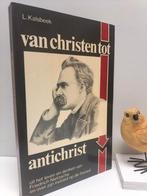 Kalsbeek, L; Van christen tot antichrist (Nietzsche), Ophalen of Verzenden, Gelezen, Christendom | Protestants