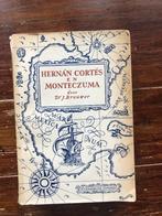 J. Brouwer Hernán Cortés en Monteczuma 1933 (Spanjaarden), Gelezen, 15e en 16e eeuw, Ophalen of Verzenden, Zuid-Amerika