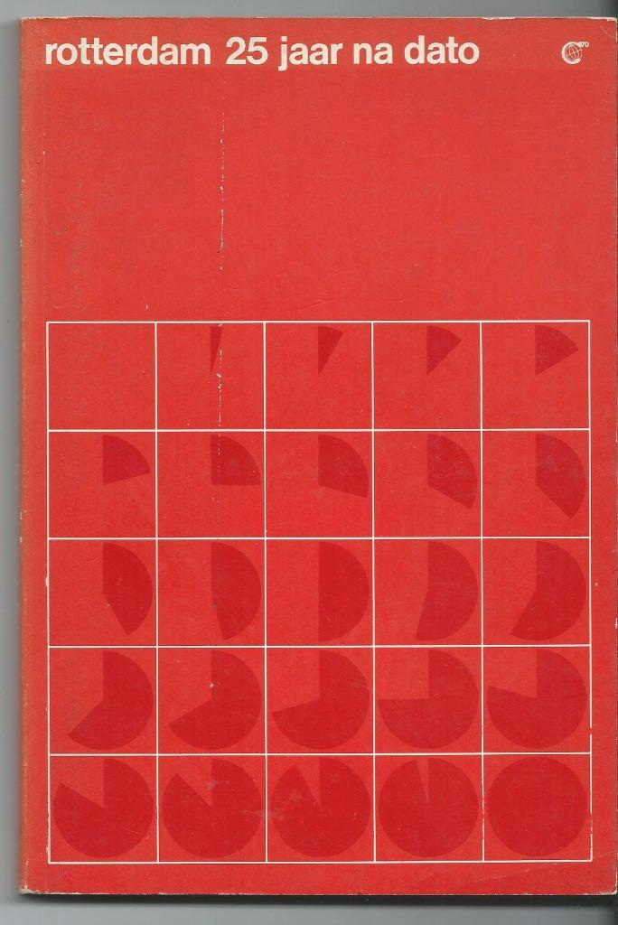 Rotterdam 25 jaar na dato (uitgegeven i.v.m. C´70), Boeken, Geschiedenis | Stad en Regio, Gelezen, 20e eeuw of later, Ophalen of Verzenden