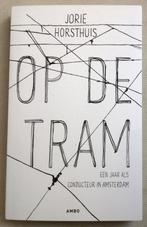 Op de tram een jaar als conducteur in Amsterdam, Gelezen, Jorie Horsthuis, Verzenden, Maatschappij en Samenleving