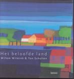 Het beloofde land * Willem Wilmink & Ton Schulten, Boeken, Kunst en Cultuur | Beeldend, Ophalen of Verzenden, Zo goed als nieuw
