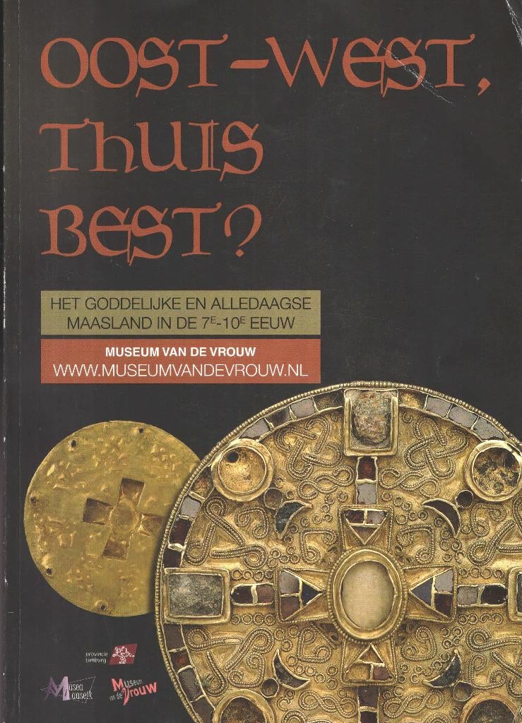 Oost-west thuis best? Het goddelijke en alledaagse Maasland, Boeken, Geschiedenis | Stad en Regio, Gelezen, 14e eeuw of eerder