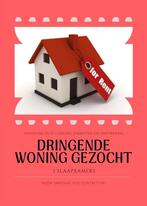 Spoed woning gezocht te huur, Ophalen of Verzenden
