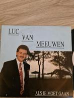 Luc van Meeuwen/ als je moet gaan, Cd's en Dvd's, Vinyl | Nederlandstalig, Overige formaten, Levenslied of Smartlap, Gebruikt