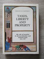 Taxes, liberty and property; the role of taxation in de, Ophalen of Verzenden, 20e eeuw of later