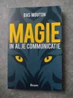 Bas Mouton - Magie in al je communicatie, Ophalen, Sociale wetenschap, Zo goed als nieuw, Bas Mouton