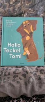 Hallo Teckel Tom!, Bette Westera, 5 of 6 jaar, Jongen of Meisje, Ophalen of Verzenden