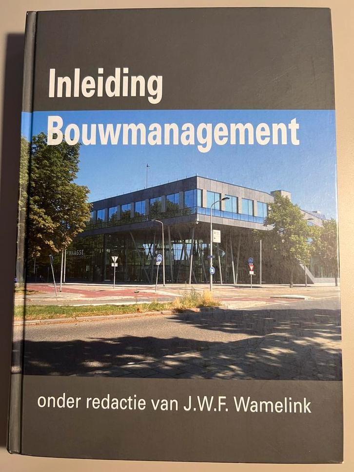 Inleiding Bouwmanagement - J.W.F. Wamelink, Boeken, Studieboeken en Cursussen, Zo goed als nieuw, HBO, Beta, Ophalen