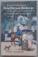 Smeltkroes Batavia – Jean Gelman Taylor, Ophalen of Verzenden, Zo goed als nieuw