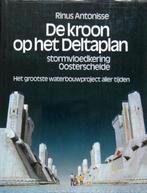 De kroon op het Deltaplan. Stormvloedkering Oosterschelde, Boeken, Ophalen of Verzenden, Zo goed als nieuw
