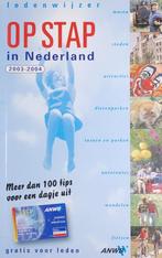 Op stap in Nederland 2003-2004 - ANWB, Verzenden, Zo goed als nieuw, Reisgids of -boek, ANWB