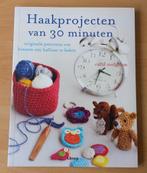 Haken - Haakprojecten van 30 minuten - Carol Meldrum - 2014, Gebruikt, Ophalen of Verzenden, Nvt, Patroon of Boek