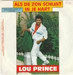Lou prins als de zon schijnt in je hart vinyl single, Ophalen of Verzenden, Zo goed als nieuw, Nederlandstalig, Single