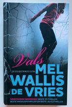 Vals - Mel Wallis de Vries, Ophalen of Verzenden, Zo goed als nieuw