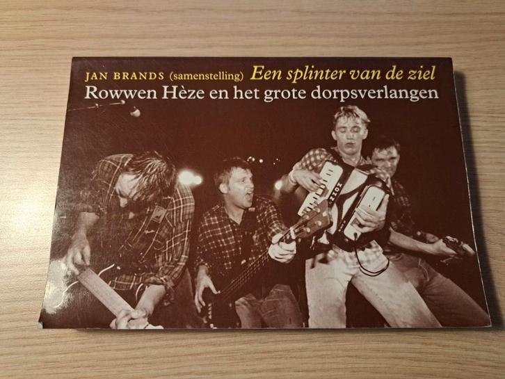 Een splinter van de ziel - Rowwen Hèze, Boeken, Muziek, Zo goed als nieuw, Artiest, Ophalen of Verzenden