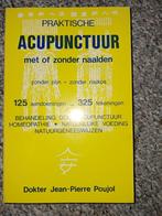 Praktische acupunctuur met of zonder naalden, Boeken, Studieboeken en Cursussen, Ophalen of Verzenden, Nieuw, Puljol