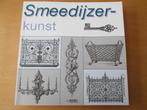 Smeedijzerkunst (boek), Ophalen of Verzenden, Gelezen, Overige onderwerpen