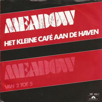 Rock Single (1984) MEADOW - Het Kleine Café aan de Haven. beschikbaar voor biedingen