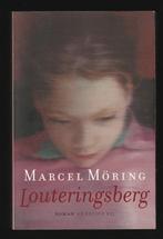 LOUTERINGSBERG - roman van Marcel Möring, Boeken, Ophalen of Verzenden, Zo goed als nieuw, Nederland