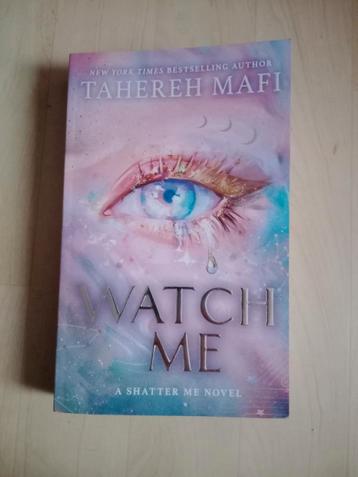 Watch Me - Tahereh Mafi (Shatter Me) (Engels) beschikbaar voor biedingen