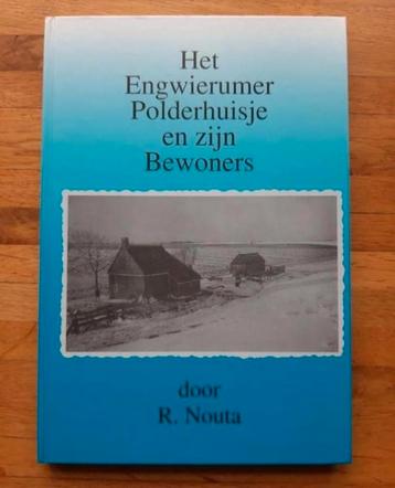 het engwierumer polderhuisje en zijn bewoners geschiedenis  beschikbaar voor biedingen