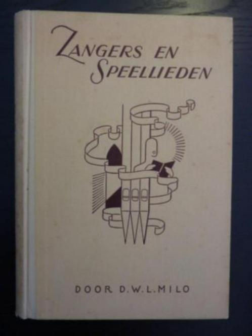 *D.W.L.Milo - Zangers en speellieden, Boeken, Muziek, Gelezen, Verzenden