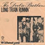 304 Doobie Brothers - Long train runnin'  (1973), Cd's en Dvd's, Vinyl Singles, Gebruikt, 7 inch, Single, Ophalen of Verzenden