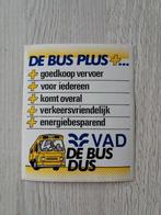 sticker VAD DE BUS DUS, Verzamelen, Ophalen of Verzenden, Zo goed als nieuw, Bedrijf of Vereniging