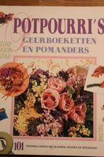 Hobbyboek 'Potpourri's, geurboeketten en pomanders', Gelezen, Ophalen of Verzenden, Anne Effelsberg, Scrapbooking en Knutselen