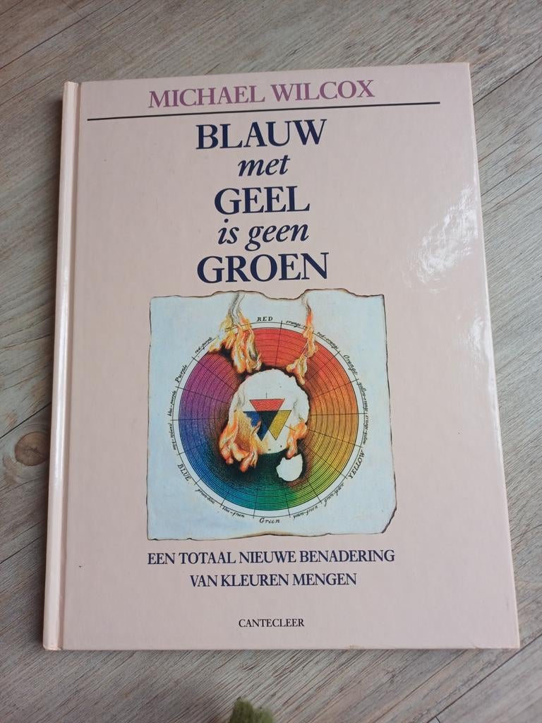 Blauw met Geel is Geen Groen - Michael Wilcox Kleurenleer, Ophalen of Verzenden