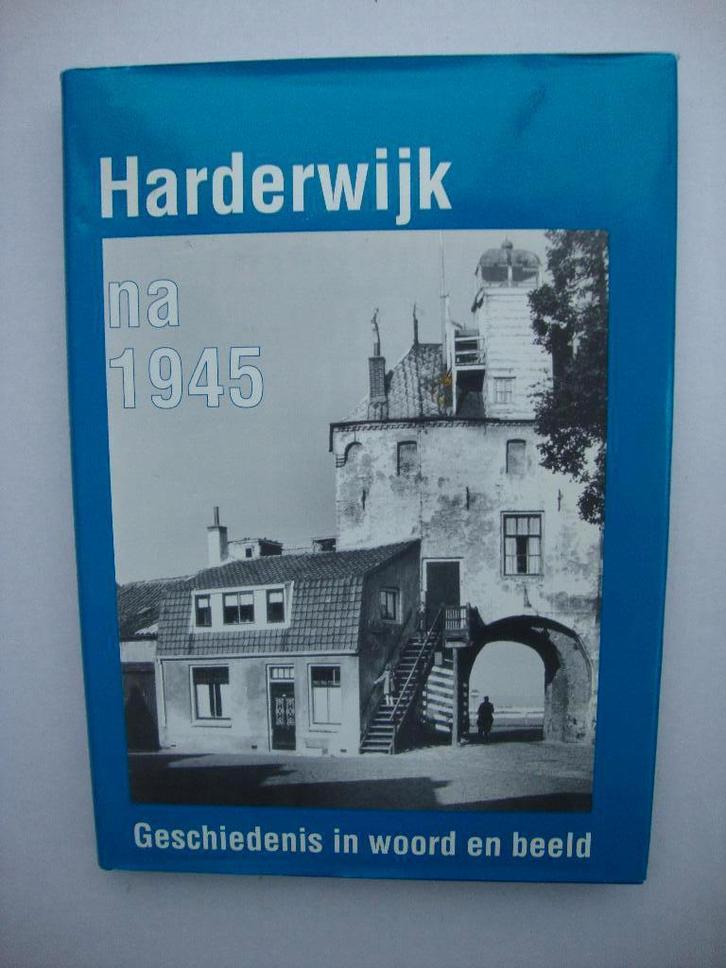 Harderwijk na 1945, deel 1 ., Boeken, Geschiedenis | Stad en Regio, Zo goed als nieuw, Ophalen of Verzenden