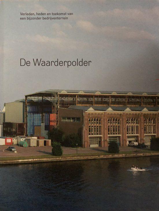 De Waarderpolder Auteurs: W. de Wagt, H. Siebenga, J. Sluis, Ophalen of Verzenden, Zo goed als nieuw