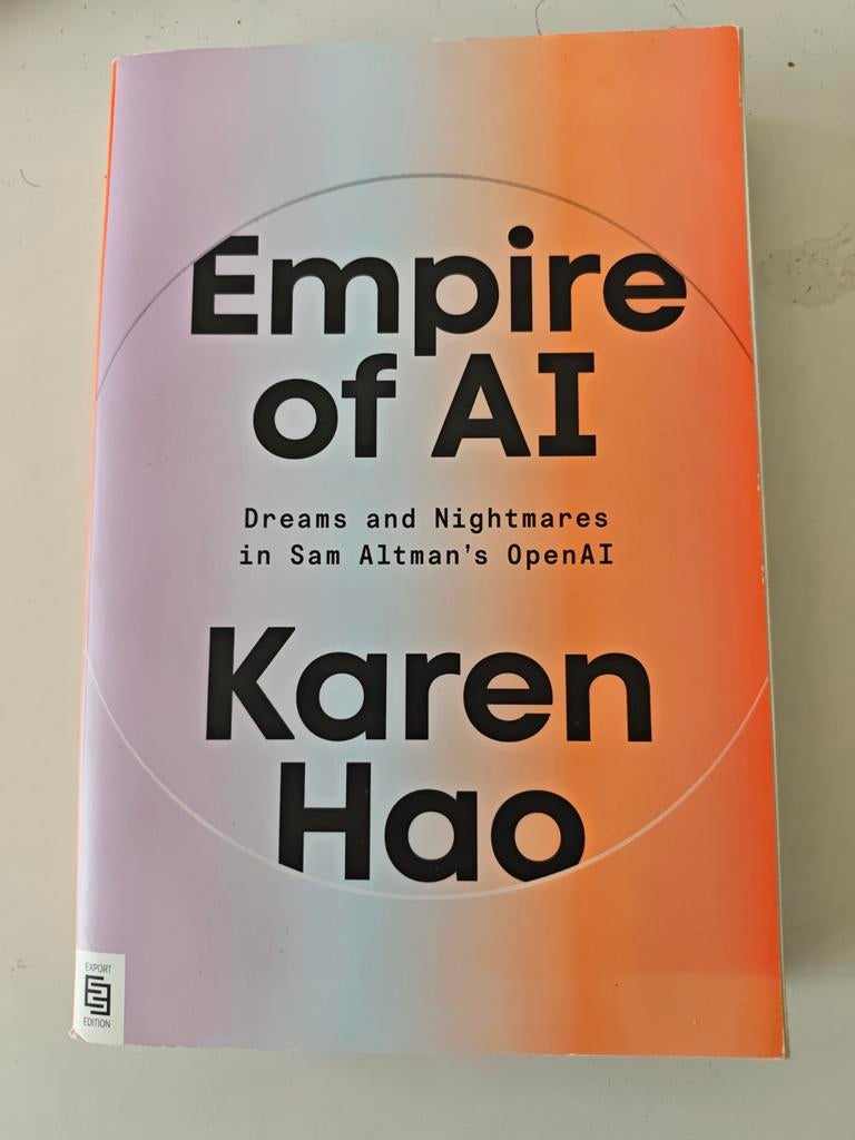 Empire of AI: Dreams and Nightmares in Sam Altman's OpenAI, Ophalen of Verzenden, Nieuw, Vakgebied of Industrie, Karen Hao