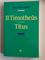2 Timotheüs en Titus door ds. C. den Boer, Boeken, Godsdienst en Theologie, Ophalen of Verzenden, Zo goed als nieuw