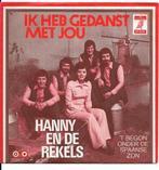 Hanny en de Rekels, 7 inch, Single, Ophalen of Verzenden, Zo goed als nieuw