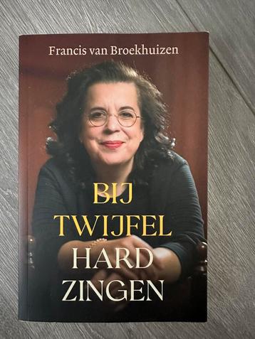 Francis van Broekhuizen - Bij twijfel hard zingen beschikbaar voor biedingen