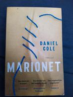 Daniel Cole - Marionet, Boeken, Ophalen of Verzenden, Zo goed als nieuw, Nederland