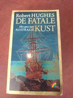 De Fatale Kust - Robert Hughes, Boeken, Ophalen of Verzenden, 20e eeuw of later, Gelezen, Robert Hughes