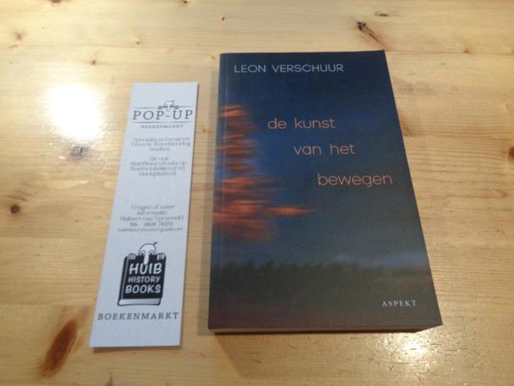 Leon Verschuur  - De kunst van het bewegen, Boeken, Romans, Zo goed als nieuw, Nederland, Ophalen