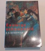 Eeuwige schoonheid, Boeken, Ophalen of Verzenden, Zo goed als nieuw, E.H. Gombrich