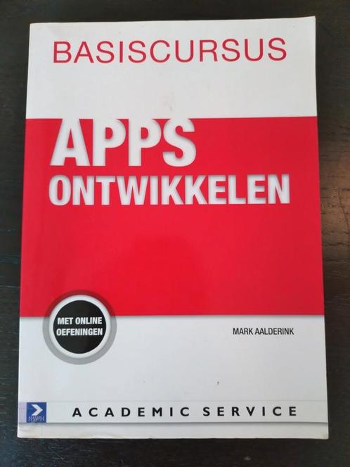 Mark Aalderink - Basiscursus Apps ontwikkelen, Boeken, Informatica en Computer, Zo goed als nieuw, Ophalen of Verzenden