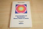 Bach-bloesems & Chakra's — Therapie met Kleur, Klank & Meta, Ophalen of Verzenden, Gelezen, Overige onderwerpen, Achtergrond en Informatie